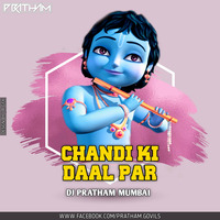 Chandi Ki Daal Par - Tapori Remix - Dj Pratham Mumbai 320kbps by VDJ PANKAJ SHINDE