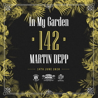 In My Garden Vol 142 @ 14-06-2020 by Martin Depp