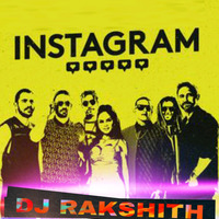 INSTAGRAM SONG (MY DEAR SPECIAL MIX) REMIX BY DJ RAKSHITH by Rakshith Sk (DJ RAKSHITH)