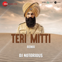 Teri Mitti (Remix)  DJ Notorious | Zee Music Company by DJ Notorious