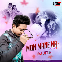 Mon Mane Na (Remix) - Dj Jits by DJ JITS