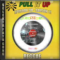 Pull It Up - Episode 38 - S11 by DJ Faya Gong