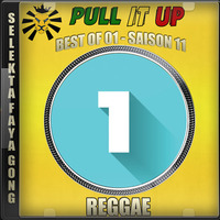 Pull It Up - Best Of 01 - S11 by DJ Faya Gong