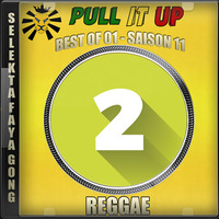 Pull It Up - Best Of 02 - S11 - Only Mix by DJ Faya Gong