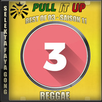 Pull It Up - Best Of 03 - S11 - Only Mix by DJ Faya Gong
