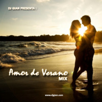 DJ GIAN - Amor de Verano 2016 Mix by DJ GIAN