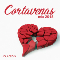 DJ GIAN - Cortavenas Mix 2018 by DJ GIAN