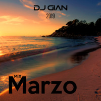 DJ GIAN - Mix Marzo 2019 by DJ GIAN
