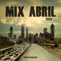 DJ GIAN - Mix Abril 2020 by DJ GIAN