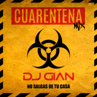 DJ GIAN - Cuarentena Mix 1 by DJ GIAN