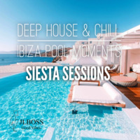 Deep House Ibiza Pool Moments OTR7 Siesta Sessions - by JLBoss Good Vibes
