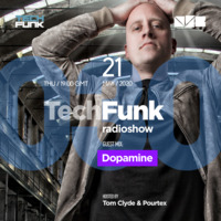 030 TechFunk Radioshow with Tom Clyde &amp; Pourtex on NSB Radio feat. Dopamine (21 May 2020) by Tom Clyde