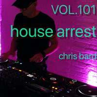 VOL.101 - House Arrest - 05.2020 by Chris Bard