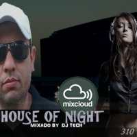 HOUSE OF NIGHT RADIO SHOW 310 MIXADO POR DJ TECH (23-05-2020) by Djtech Josoe Barbosa