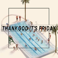 Thank God It's Friday 31.07.2020 by HaaS