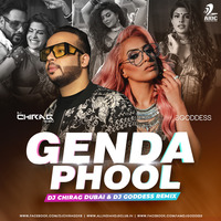 Genda Phool (Remix) - DJ Chirag Dubai &amp; DJ Goddess by AIDC