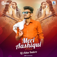 Meri Aashiqui - Jubin Nautiyal (Remix) - DJ Ashu Indore by AIDC
