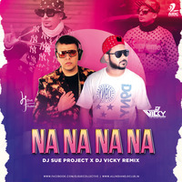 NA NA NA NA (Remix) - J Star - DJ Sue Project X DJ Vicky by AIDC