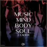 J - Fader - Music, Mind, Body, Soul by Craniality Sounds