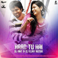 Haan Tu Hai (Remix) - DJ RHT &amp; DJ AJAY (Valentine Special) by DJ AJAY