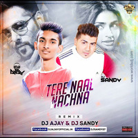 Tere Naal Nachna (Remix) - DJ AJAY &amp; DJ SANDY by DJ AJAY