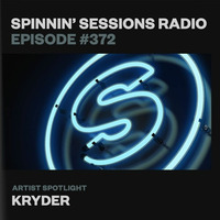 Spinnin’ Sessions 372 - Artist Spotlight: Kryder by EDM Livesets, Dj Mixes & Radio Shows