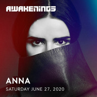 ANNA _ Awakenings Festival 2020 _ Online weekender by EDM Livesets, Dj Mixes & Radio Shows