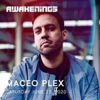 Maceo Plex _ Awakenings Festival 2020 _ online weekender by EDM Livesets, Dj Mixes & Radio Shows