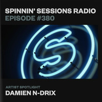 Spinnin’ Sessions 380 - Artist Spotlight: Damien N-Drix by EDM Livesets, Dj Mixes & Radio Shows