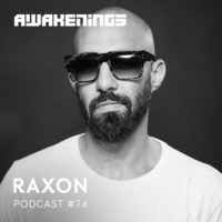 Awakenings Podcast 074 - Raxon by EDM Livesets, Dj Mixes & Radio Shows