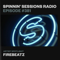 Spinnin’ Sessions 381 - Artist Spotlight_ Firebeatz by EDM Livesets, Dj Mixes & Radio Shows