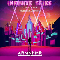 ARMNHMR - Infinite Skies Livestream (August 11, 2020) by EDM Livesets, Dj Mixes & Radio Shows