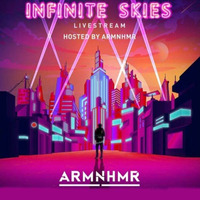 ARMNHMR - Infinite Skies Livestream (August 4, 2020) by EDM Livesets, Dj Mixes & Radio Shows