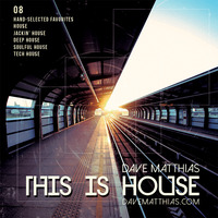 This Is House 08 by Dave Matthias