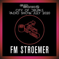 FM STROEMER @ City of Drums Radioshow - Evosonic Radio July 2020 | www.fmstroemer.de by FM STROEMER [Official]