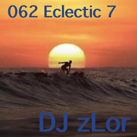 062 Eclectic 7 - DJ zLor - July 1, 2020 by DJ zLor (Loren)