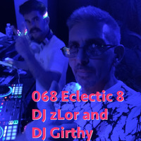 068 Eclectic 8 Part 1 of 3 - DJ zLor - 08-08-2020 by DJ zLor (Loren)