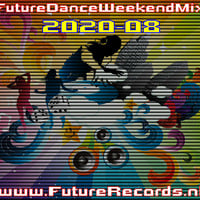 FutureRecords - FutureDanceWeekendMix 2020-08 by FutureRecords