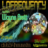 Lofrequency with Wayne Brett 27-06-20 by Wayne Brett