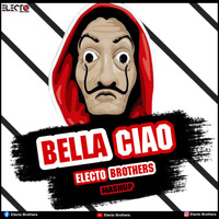 BELLA CIAO (ELECTO BROTHERS MASHUP) by DEEJAY RAHUL