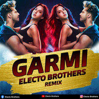 GARMI (ELECTO BROTHERS REMIX) by DEEJAY RAHUL