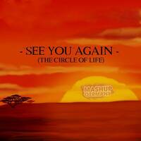Mashup-Germany - See you again (The circle of life) by mashupgermany