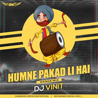 Humne Pakad Li Hai ( Dance Mix ) - Dj Vinit by Dj Vinit