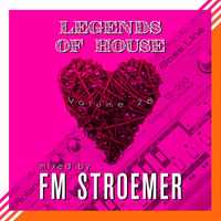 FM STROEMER - Legends Of House Volume 28 - mixed by FM STROEMER | www.fmstroemer.de by Marcel Strömer | FM STROEMER
