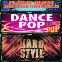 Planet Dance Mixshow Broadcast 628 Dance Pop - Hardstyle by Planet Dance Mixshow Broadcast
