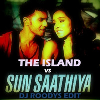 Saathiya Vs Island ( Dj Roodys Edit ) by Roody Bajaj