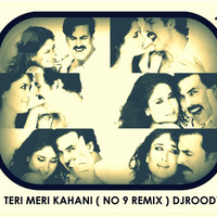 Teri Meri Kahani ( No 9 Remix ) Roody by Roody Bajaj