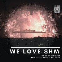 Progressive House - PH 02 20 - We Love SHM - Mixed By George Cooper by George Cooper