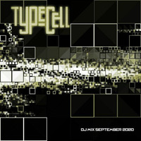 TYPECELL - DJ MIX SEPTEMBER 2020 by Typecell