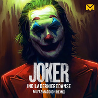 Joker - Indila Derniere Danse - Joaquin Phoenix - Mufaz Mazoodh - Remix by Mufazmazoodh